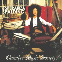  Esperanza Spalding ‎– Chamber Music Society 